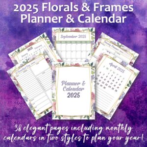 2025 Florals & Frames Planner & Calendar